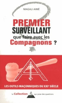 Premier surveillant - que faire avec les compagnons ?