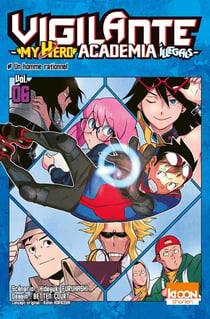 Vigilante - my hero Academia illegals Tome 6 : un homme rationnel