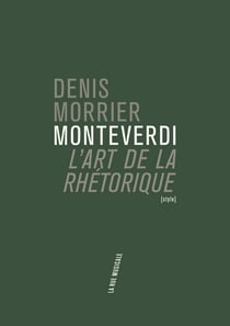 Monteverdi - l'art de la rhétorique