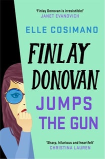 Finlay Donovan Jumps the Gun - the instant New York Times bestseller!