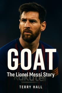 GOAT: The Lionel Messi Story