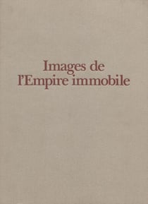 Images de l'Empire immobile