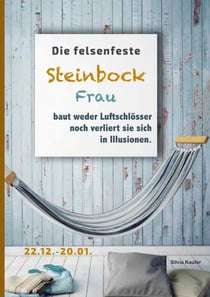 Die felsenfeste Steinbock Frau baut weder Luftschlösser noch verliert sie sich in Illusionen - Sternzeichen Analyse mit Genuss