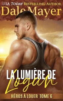 La Lumière de Logan - Héros à louer, #6