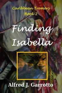 Finding Isabella (Caribbean Tremors Book 2) - Caribbean Tremors, #2