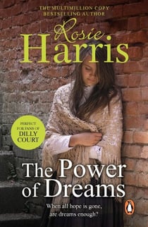 The Power of Dreams - A dramatic Welsh saga from from much-loved bestseller Rosie Harris