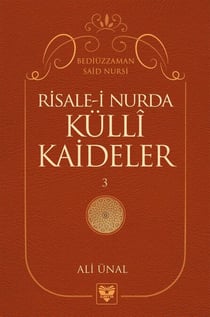 RİSALE-İ NUR’DA KÜLLÎ KAİDELER -3