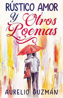 Rústico amor y otros poemas