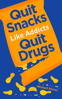 Quit Snacks Like Addicts Quit Drugs - QUIT