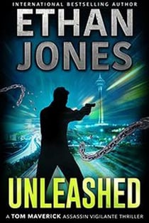 Unleashed - Tom Maverick Assassin Vigilante Thriller, #2