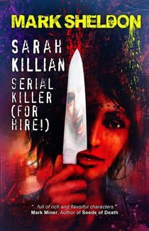 Sarah Killian: Serial Killer (For Hire!) - Sarah Killian, #1