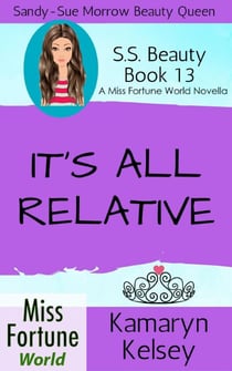 It's All Relative - Miss Fortune World: SS Beauty, #13