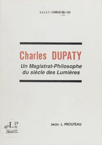 Charles Dupaty, un magistrat-philosophe du Siècle des Lumières