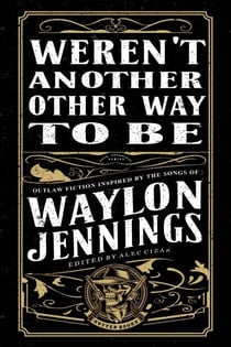 Weren't Another Other Way to Be - Gutter Books Rock Anthology Series, #5