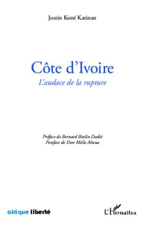 Côte d'Ivoire - L'audace de la rupture