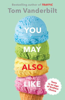 You May Also Like - Taste in an Age of Endless Choice