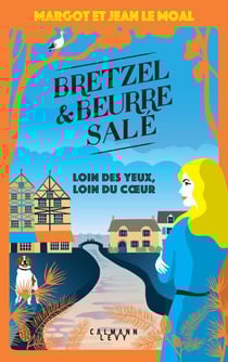 Bretzel et beurre salé enquête 4 - Loin des yeux, loin du coeur