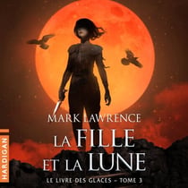 La Fille et la Lune - Le Livre des glaces