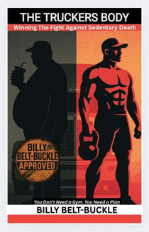 The Truckers Body: Winning The Fight Against Sedentary Death