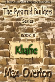 Khafre - The Pyramid Builders, #8