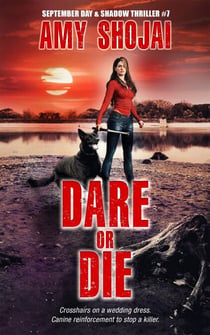 Dare Or Die - September Day & Shadow, #7