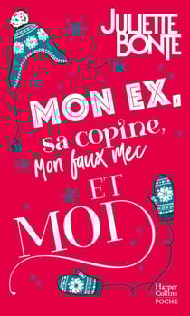 Mon ex, sa copine, mon faux mec et moi - Une romance de Noël. Découvrez sa nouvelle série New Adult "Méfie-toi de nous