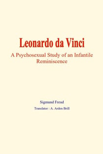 Leonardo da Vinci - A psychosexual study of an infantile reminiscence
