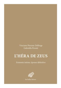 L’Héra de Zeus - Ennemie intime, épouse définitive
