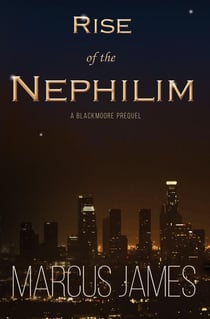 Rise of the Nephilim (Prequel Book One) - The Blackmoore Legacy