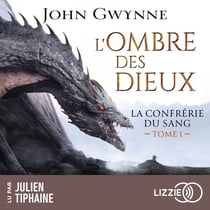 L'ombre des dieux : La confrérie du sang - Tome 1