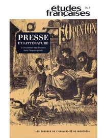 Études françaises. Volume 36, numéro 3, 2000 - Presse et littérature. La circulation des discours dans l'espace public