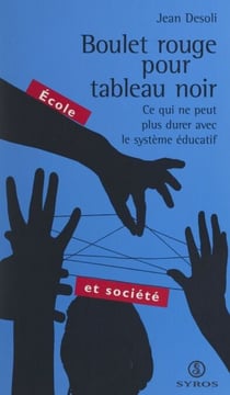 Boulet rouge pour tableau noir - Ce qui ne peut plus durer avec le système éducatif