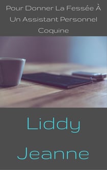 Pour Donner La Fessée À Un Assistant Personnel Coquine