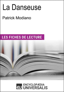La danseuse de Patrick Modiano - "Les Fiches de Lecture d'Universalis"