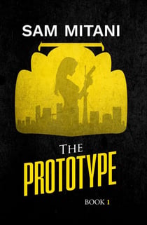 The Prototype - The Prototype Trilogy, #1