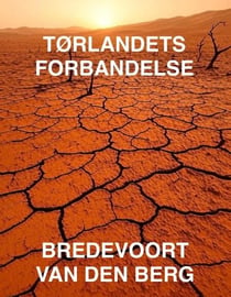 Tørlandets Forbandelse - GYSERHISTORIER PÅ DANSK - BREDEVOORT VAN DEN BERG, #1