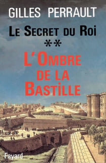 Le Secret du Roi - L'Ombre de la Bastille