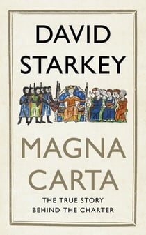 Magna Carta - The True Story Behind the Charter