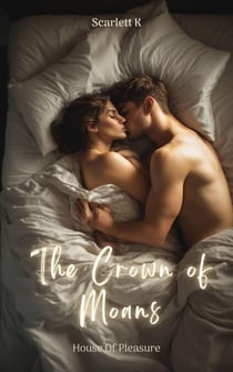 The Crown of Moans (House of Pleasure) - House of Pleasure