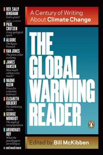 The Global Warming Reader - A Century of Writing About Climate Change