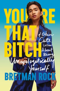 You’re That B*tch - & Other Cute Stories About Being Unapologetically Yourself