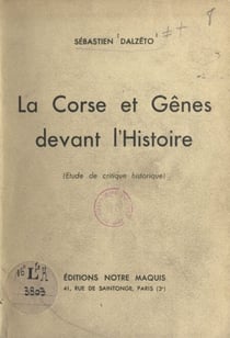 La Corse et Gênes devant l'histoire - Étude de critique historique