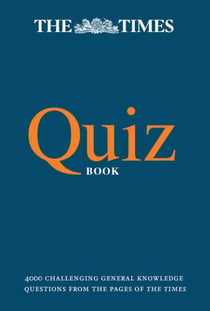 The Times Quiz Book - 4000 challenging general knowledge questions