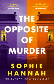 The Opposite of Murder - the twisty new thriller from bestselling author of The Couple at the Table
