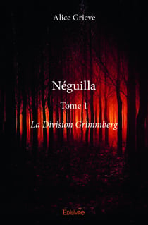 Néguilla – Tome 1