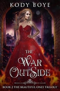 The War Outside - The Beautiful Ones, #2