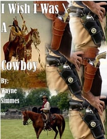 I Wish I Was a Cowboy