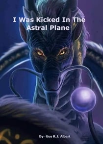 I Was Kicked In The Astral Plane - Empath series, #1