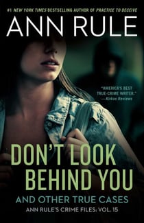 Don't Look Behind You - Ann Rule's Crime Files #15