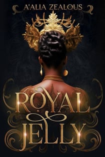 Royal Jelly - Royal Jelly Series, #1
